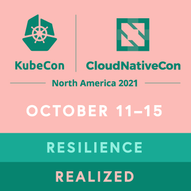 KubeCon + CloudNativeCon NA 2021 Virtual